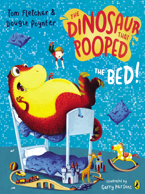 Title details for The Dinosaur That Pooped the Bed by Garry Parsons - Wait list